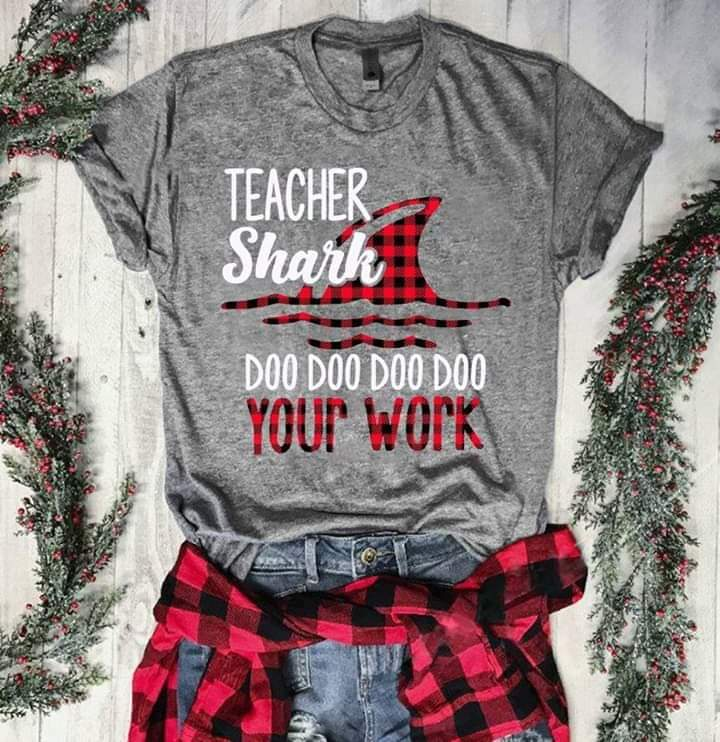 Teacher Shark DOO Your Work Tee