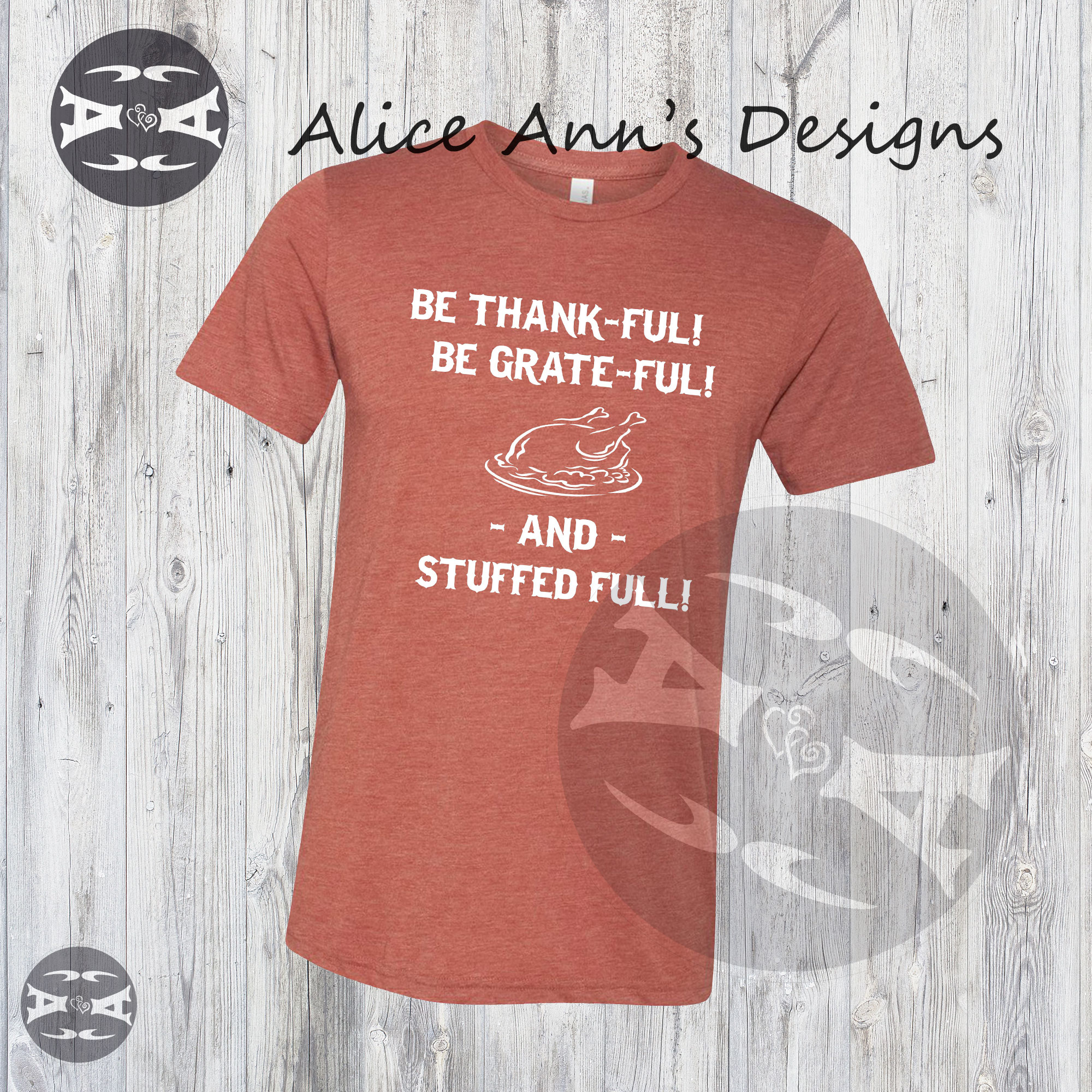 Be Thankful&comma; Be Grateful and Stuffed Full Tee